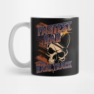 Fastest Dad at the Race Track Racing Skull Mug